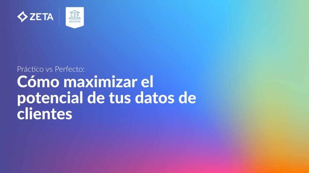 Cómo maximizar el potencial de tus datos de clientes